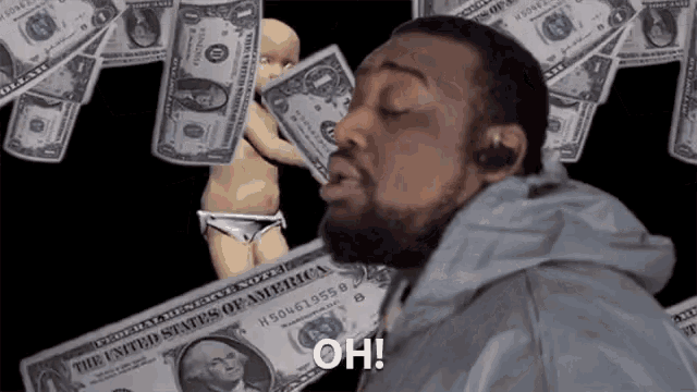 a man is holding a baby in front of a pile of 1 dollar bills and says oh