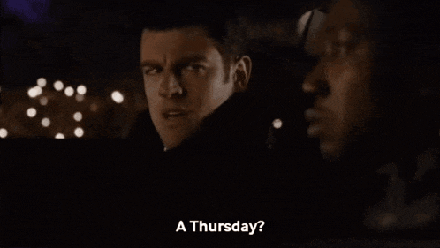 two men are looking at each other and one of them is saying a thursday