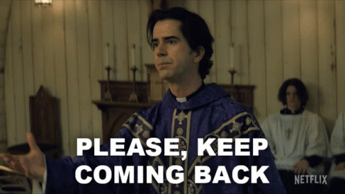 Please Keep Coming Back Father Paul GIF - Please Keep Coming Back Father Paul Hamish Linklater GIFs