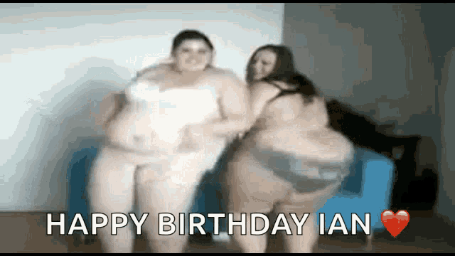 two fat women are dancing in front of a blue couch and the words happy birthday ian are on the bottom of the screen .