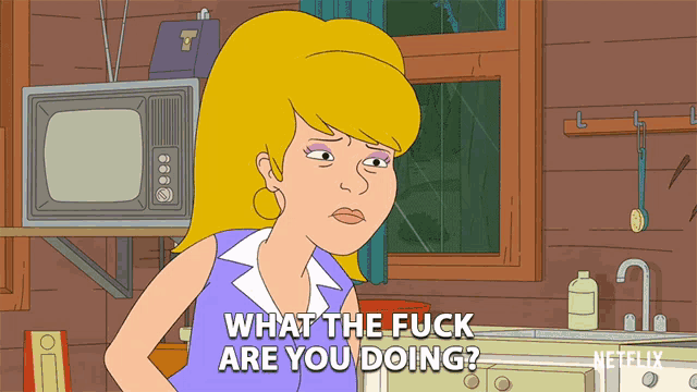 a cartoon of a woman asking " what the fuck are you doing "