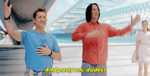 Bill And Ted And Party On Dudes GIF