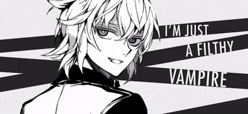a black and white drawing of a girl with the words `` i 'm just a filthy vampire ''