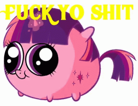 My Little Pony Mlp GIF - My Little Pony Mlp Fuck Your Shit GIFs
