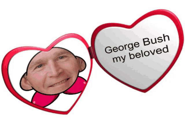 a heart shaped mirror with a picture of george bush and the words george bush my beloved