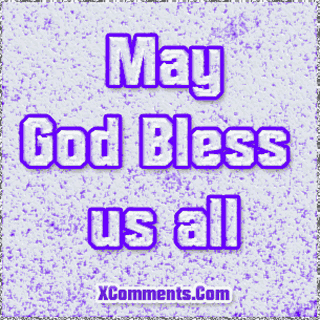 may god bless us all written in purple on a purple background