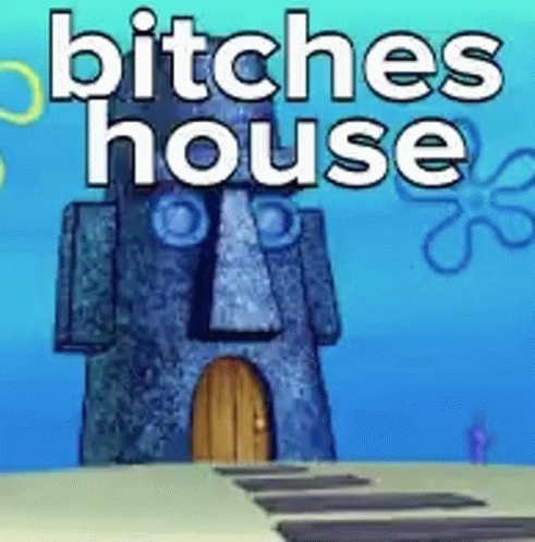 Bitches House GIF - Bitches House GIFs