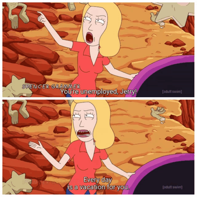 a cartoon of a woman saying spencer grammer you 're unemployed jerry