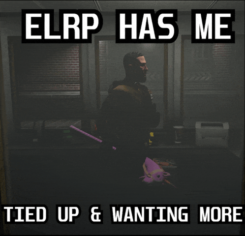 a poster that says elrp has me tied up and wanting more on it
