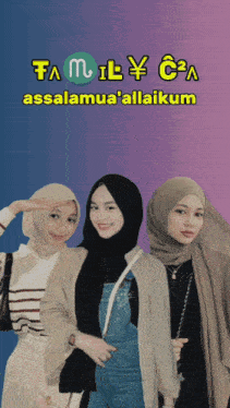 a group of three women standing next to each other with the words family ca assalamua ' allaikum on the bottom
