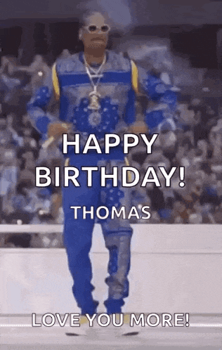 snoop dogg is dancing in front of a crowd and saying happy birthday thomas love you more .