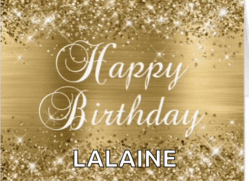 a gold background with the words happy birthday lalaine written on it