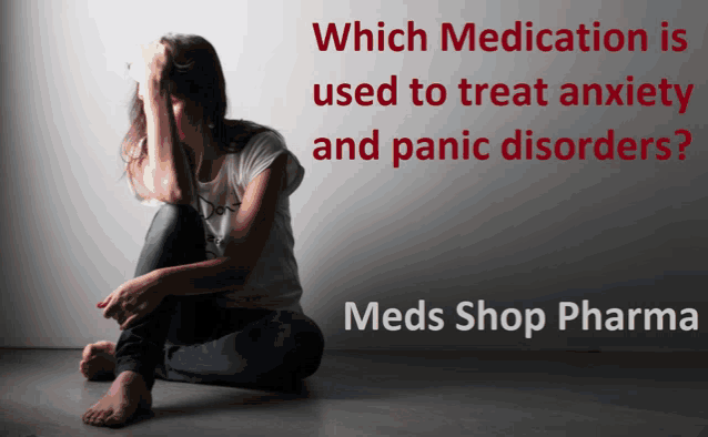 a woman sits on the floor with the words " which medication is used to treat anxiety and panic disorders " above her