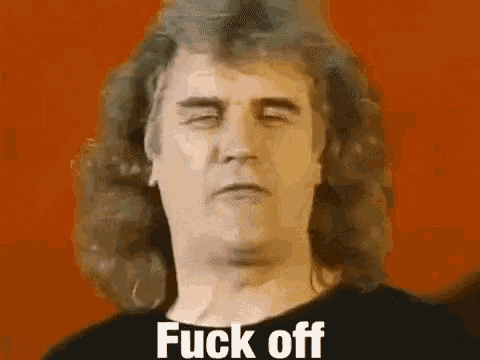 Fuck Off Billy Connolly GIF - Fuck Off Billy Connolly Stay Away GIFs