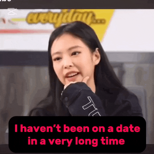 a woman says that she hasn t been on a date in a very long time