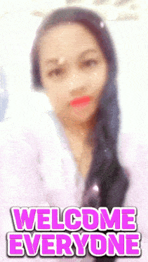 a blurred image of a woman with the words welcome everyone