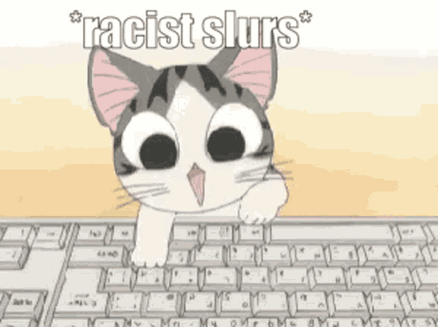 a cat is typing on a keyboard with the words " racist slurs " above it .