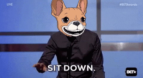 a cartoon of a man with a dog head says sit down