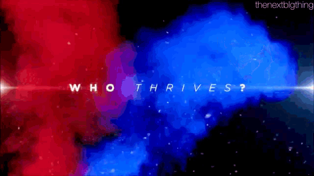 a red and blue background with the words who thrives written on it