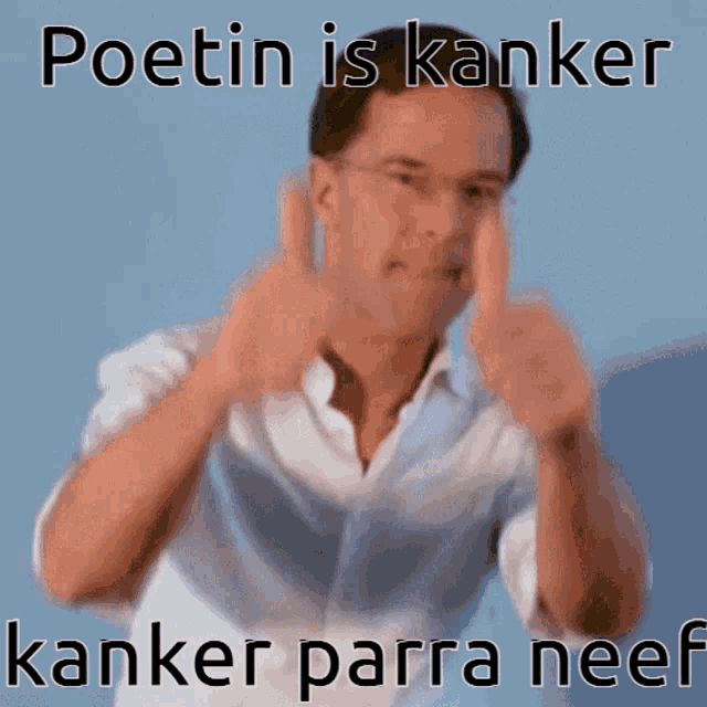 a man giving two thumbs up with the words poetin is kanker kanker parra neef written below him