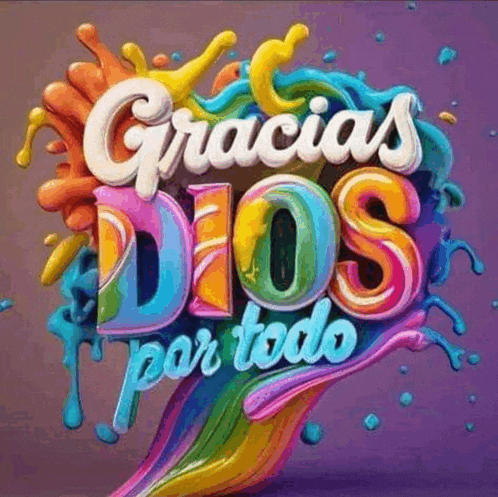 gracias dios por todo is written in colorful letters on a purple background