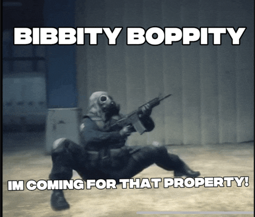 bibbity boppity im coming for that property meme