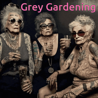 three elderly women sitting next to each other with the words grey gardening on the bottom