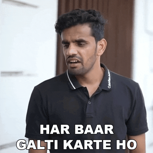 a man wearing a black polo shirt says har baar galti karte ho