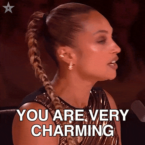 a woman in a braided ponytail is saying you are very charming