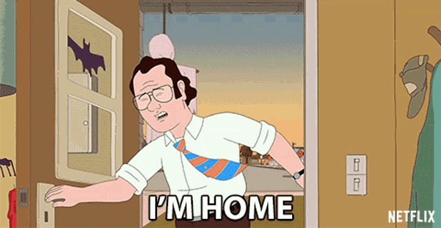 a cartoon character says i 'm home