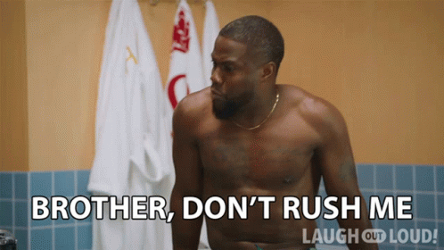 Brother Dont Rush Me Kevin Hart GIF - Brother Dont Rush Me Kevin Hart Cold As Balls GIFs