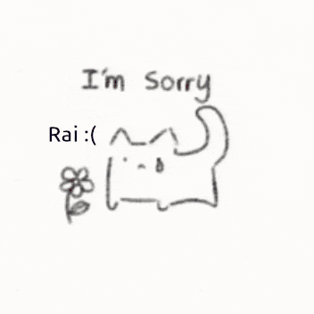 a drawing of a cat with a flower and the words `` i 'm sorry rai ''