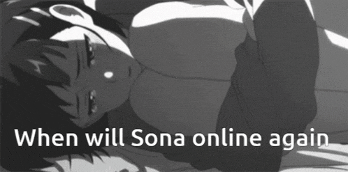 a black and white image of a girl with the words " when will sona online again " below her