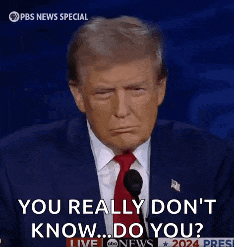 donald trump is giving a speech in front of a microphone and says `` you really don 't know ... do you ''