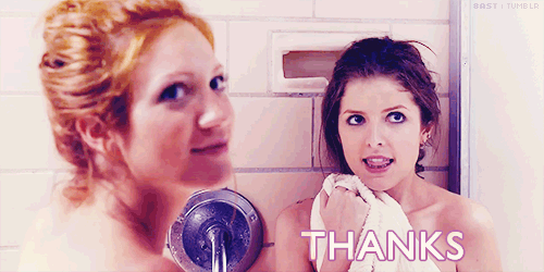 This Scene. Rofl. I Actually Wouldn’t Mind Having A Naked Brittany Snow In My Shower…….. GIF - Pitch Perfect Brittany Snow Anna Kendrick GIFs