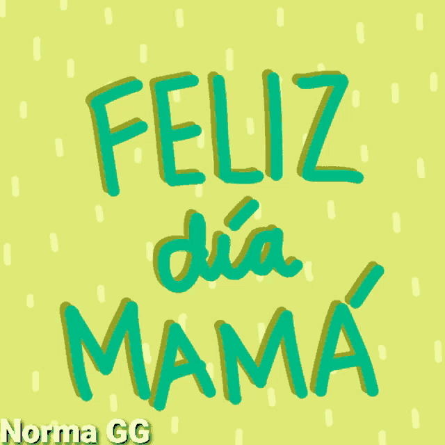 a yellow background with the words feliz dia mama on it