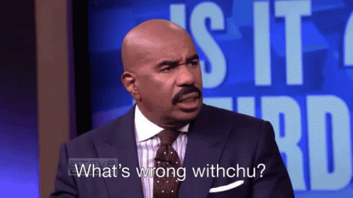 What'S Wrong GIF - Whats Wrong Whats Wrong With You Steve Harvey GIFs