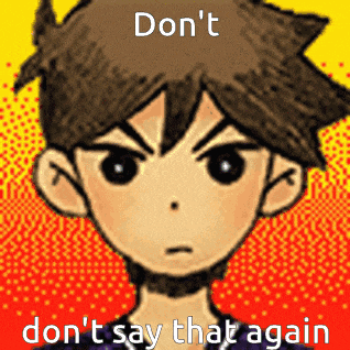 a cartoon of a boy with the words " do n't say that again "