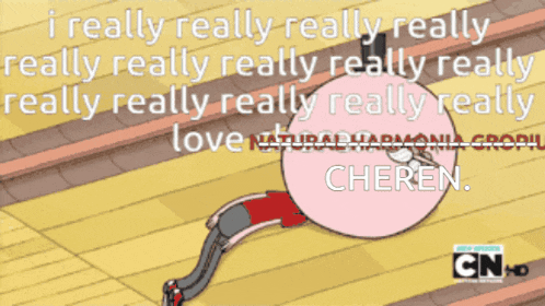 a cartoon says i really really really really cheren