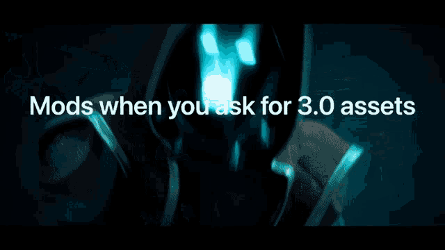 a person with a mask on and the words mods when you ask for 3.0 assets