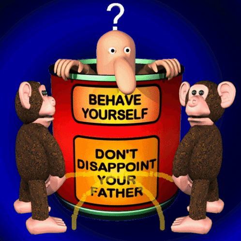 Behave Yourself Don'T Disappoint Your Father GIF - Behave Yourself Don'T Disappoint Your Father Disappoint Dad GIFs