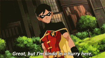 Robin Young Justice GIF - Robin Young Justice Great But Im Kinda In A Hurry Here GIFs