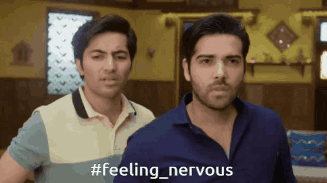 two men are standing next to each other and the caption says #feeling_nervous