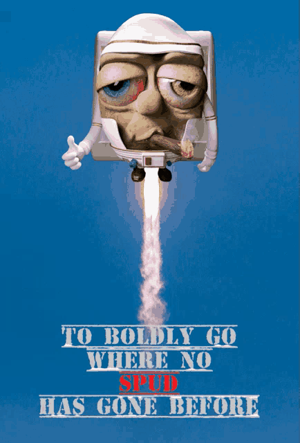 a poster that says to boldly go where no spit has gone before