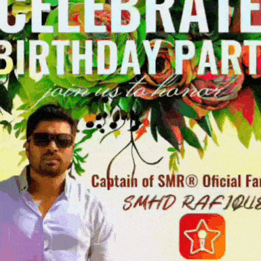 a man wearing sunglasses is standing in front of a sign that says celebrate birthday party