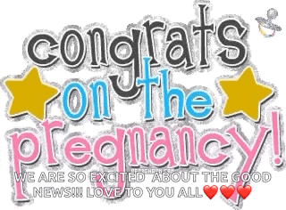 congratulations on the pregnancy we are so excited about the good news !!! love to you all .