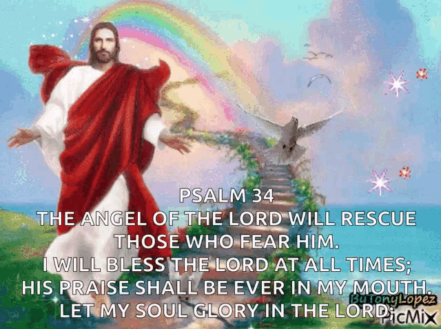 a picture of jesus with a rainbow in the background and a quote from psalm 34