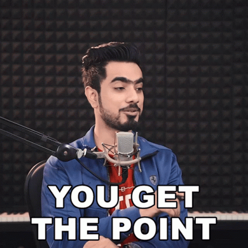 You Get The Point Unmesh Dinda GIF - You Get The Point Unmesh Dinda Piximperfect GIFs