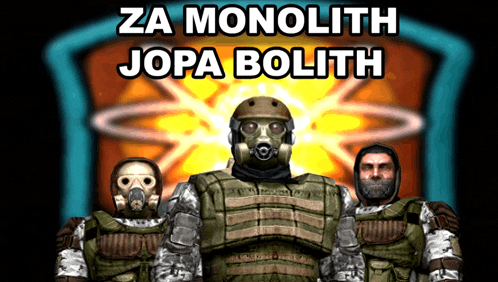 three soldiers wearing gas masks stand in front of a sign that says za monolith jopa bolith