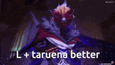 a video game character with the words " l + taruena better " on the bottom